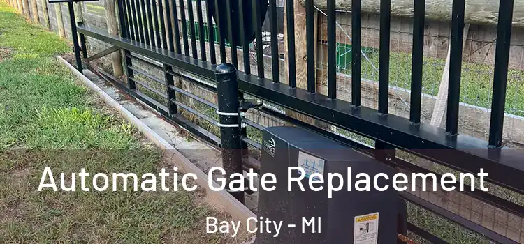 Automatic Gate Replacement Bay City - MI