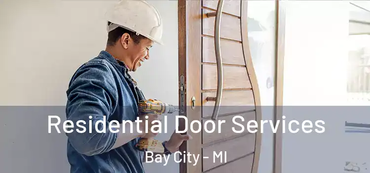 Residential Door Services Bay City - MI