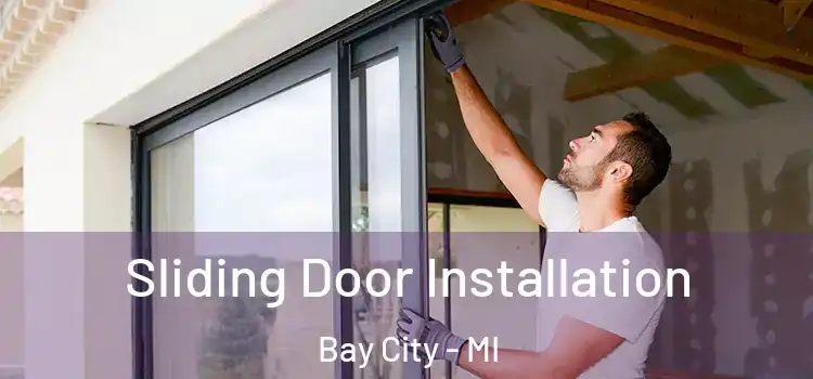 Sliding Door Installation Bay City - MI