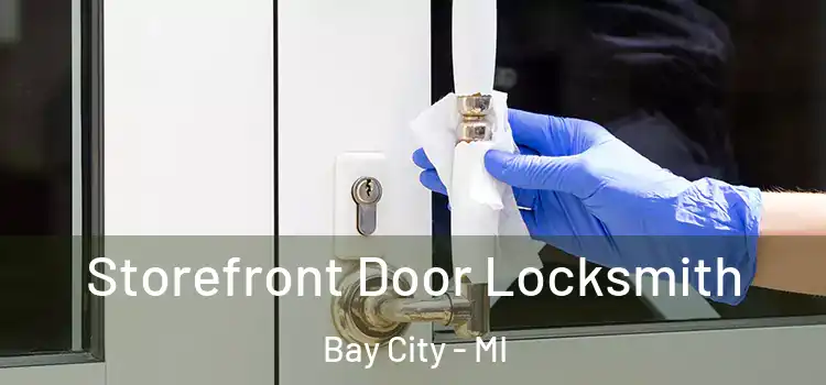 Storefront Door Locksmith Bay City - MI